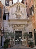 The Churches of Rome, 1527-1870 - Volume II