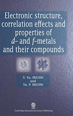 Electronic structure, correlation effects and physical properties of d- and f-metals and their compounds