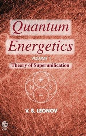 Quantum Energetics, Volume 1