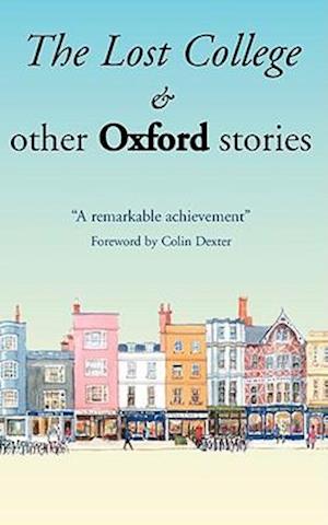 The Lost College & other Oxford stories