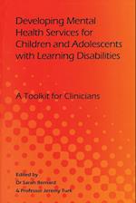 Developing Mental Health Services for Children and Adolescents with Learning Disabilities