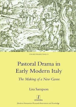 Pastoral Drama in Early Modern Italy