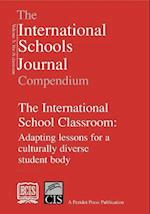 The International Schools Journal Compendium: v. 3: International School Classroom