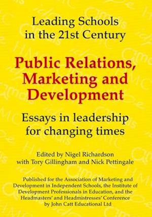 Public Relations, Marketing and Development: Essays in Leadership in Challenging Times