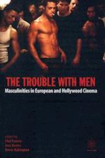 The Trouble with Men – Masculinities in European and Hollywood Cinema