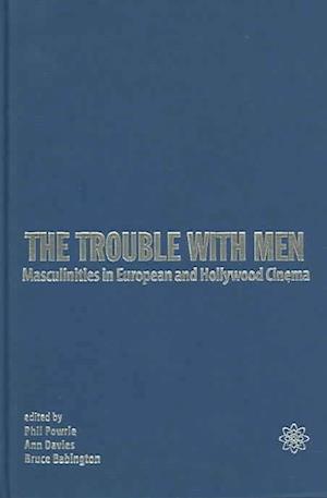The Trouble with Men – Masculinities in European and Hollywood Cinema