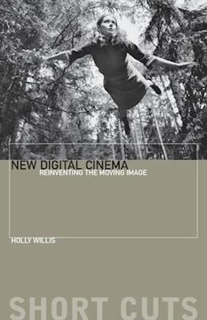 New Digital Cinema - Reinventing the Moving Image