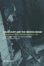 The Holocaust and the Moving Image