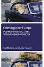 Crossing New Europe – Postmodern Travel and the European Road Movie