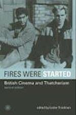 Fires Were Started – British Cinema and Thatcherism 2e