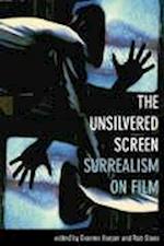 The Unsilvered Screen – Surrealism on Film