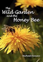 The Wild Garden and the Honey Bee