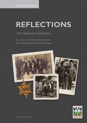 Reflections - The Holocaust Exhibition