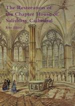 The restoration of the Chapter House of Salisbury Cathedral 