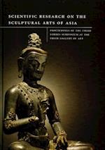 Scientific Research on the Sculptural Arts of Asia