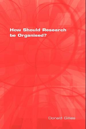 How Should Research Be Organised?