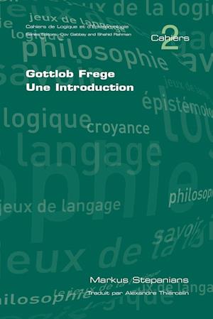 Gottlob Frege. Une Introduction