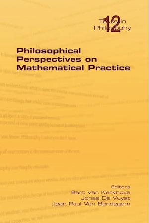 Philosophical Perspectives on Mathematical Practice