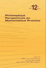 Philosophical Perspectives on Mathematical Practice