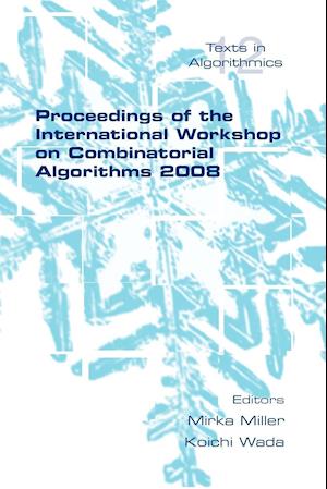 Proceedings of the International Workshop on Combinatorial Algorithms 2008