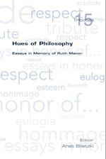 Hues of Philosophy. Essays in Memory of Ruth Manor