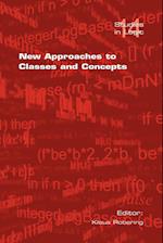 New Approaches to Classes and Concepts