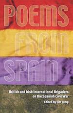 Poems from Spain: British and Irish International Brigaders on the Spanish Civil War 