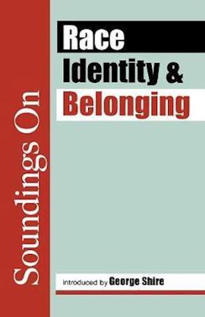 Soundings on Race, Identity and Belonging