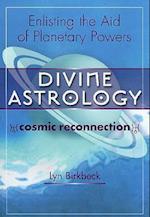 Divine Astrology; Cosmic Reconnection