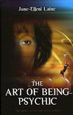 Art of Being Psychic – The power to free the artist within