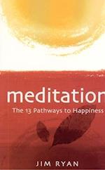 Meditation: the 13 Pathways to Happiness