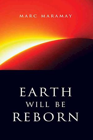 Earth Will Be Reborn – A Sacred Wave is Coming