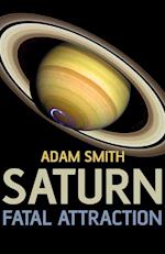 Saturn, Fatal Attraction