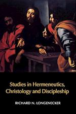 Studies in Hermeneutics, Christology and Discipleship