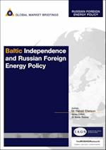 Baltic Independence and Russian Foreign Energy Policy