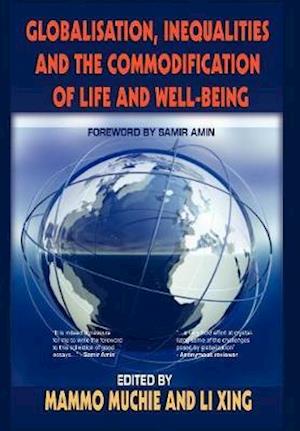 Globalisation, Inequality and the Commodification of Life and Wellbeing