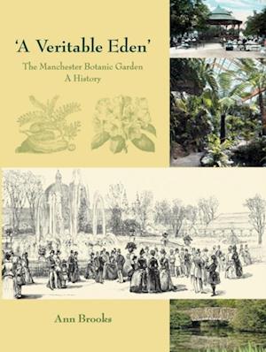 'A Veritable Eden'. The Manchester Botanic Garden