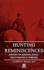 Hunting Reminiscences (History of Hunting Series - Drag Hunting & Terriers)