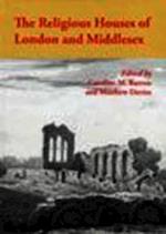 The Religious Houses of London and Middlesex