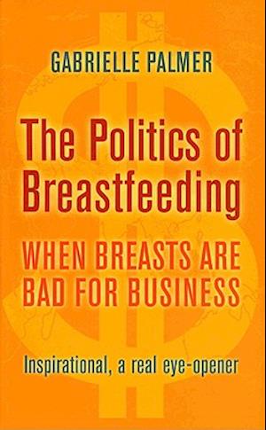 The Politics of Breastfeeding