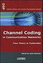 Channel Coding in Communication Networks – From Theory to Turbocodes
