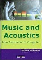 Music and Acoustics – From Instrument to Computer