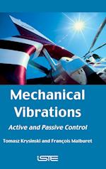 Mechanical Vibrations – Active and Passive Control