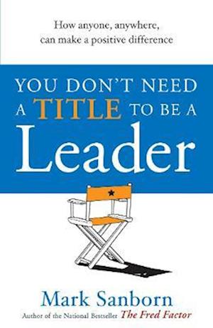 You Don't Need a Title to be a Leader