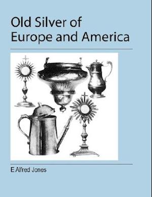 Old Silver of Europe and America