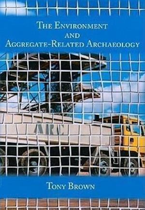 Environment and Aggregate-Related Archaeology