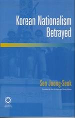 Korean Nationalism Betrayed