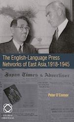 The English-Language Press Networks of East Asia, 1918-1945