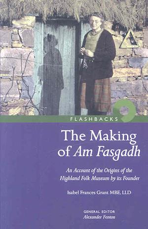 The Making of Am Fasgadh