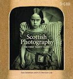 Scottish Photography: The First Thirty Years